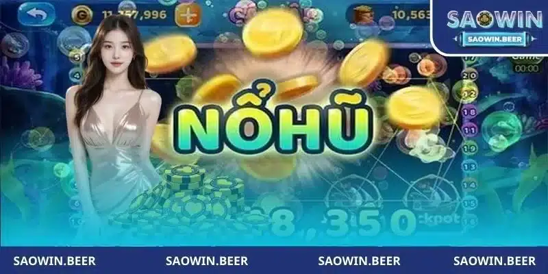 Giới thiệu về Nổ hũ đổi thưởng Saowin